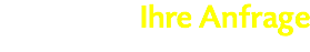 Ihre Anfrage